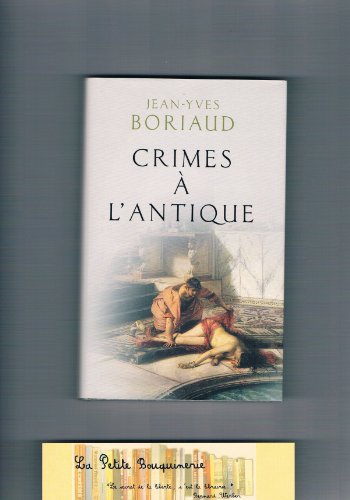 Imagen de archivo de Crimes ? l'antique - Jean-Yves Boriaud a la venta por Book Hmisphres