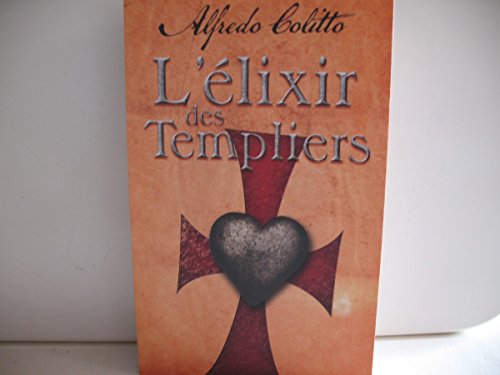 Beispielbild fr L'Elixir des Templiers zum Verkauf von Ammareal