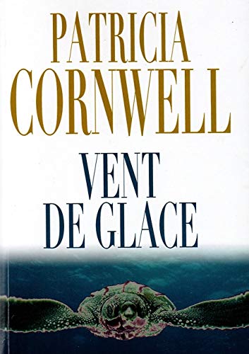 Beispielbild fr Vent de Glace [Paperback] [Jan 01, 2013] Patricia Cornwell zum Verkauf von Ammareal