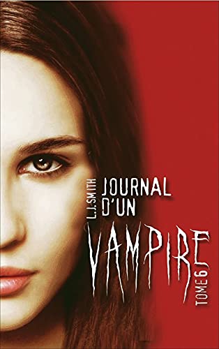Imagen de archivo de Journal d'un vampire - Tome 6 FL a la venta por medimops