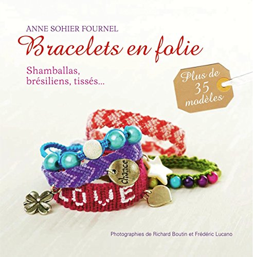 Beispielbild fr BRACELETS EN FOLIE - SHAMBALLAS, BRESILIENS, TISSES. zum Verkauf von Ammareal