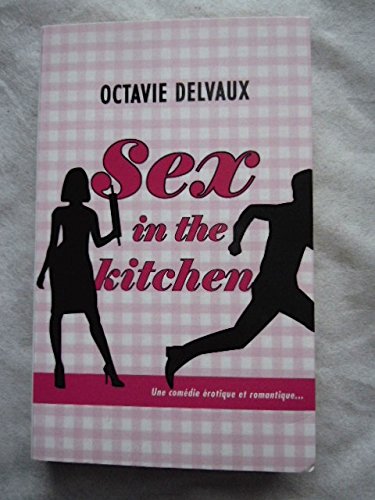 Imagen de archivo de Sex in the kitchen a la venta por Ammareal