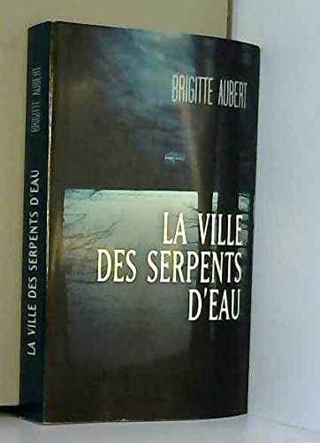 Stock image for La ville des serpents d'eau for sale by Better World Books
