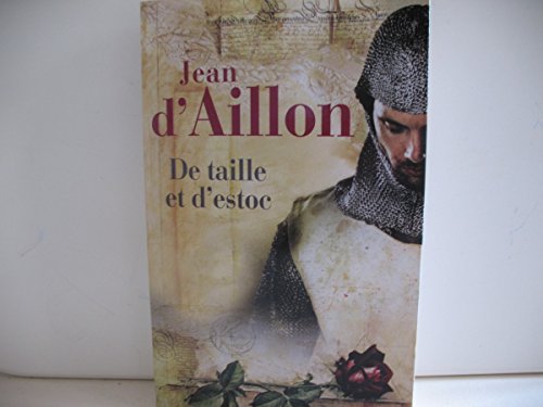 Beispielbild fr De taille et d'estoc [Paperback] Jean D'Aillon zum Verkauf von LIVREAUTRESORSAS