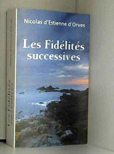 Beispielbild fr Les Fidlits successives zum Verkauf von Ammareal
