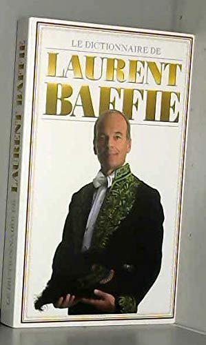 9782298073379: Le dictionnaire de Laurent Baffie