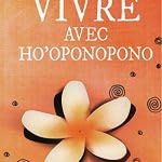 Beispielbild fr Vivre avec Ho'oponopono zum Verkauf von Ammareal