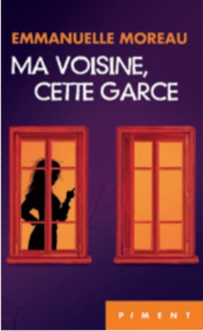 Stock image for Ma voisine, cette garce for sale by books-livres11.com