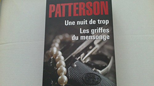 Beispielbild fr UNE NUIT DE TROP / LES GRIFFES DU MENSONGE de james patterson zum Verkauf von Ammareal