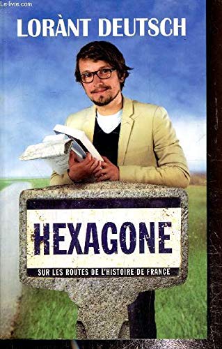 Stock image for Hexagone, sur les routes de l'histoire de France for sale by medimops