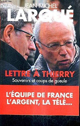 Beispielbild fr Lettre  Thierry : Souvenirs et coups de gueule [Broch] JEAN MICHEL LARQUE zum Verkauf von BIBLIO-NET