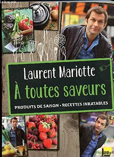 Stock image for A TOUTES SAVEURS - PRODUITS DE SAISON - RECETTE INRATABLES for sale by Ammareal