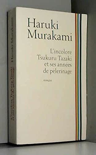 Beispielbild für L'incolore Tsukuru Tazaki et ses années de pèlerinage zum Verkauf von Chapitre.com : livres et presse ancienne