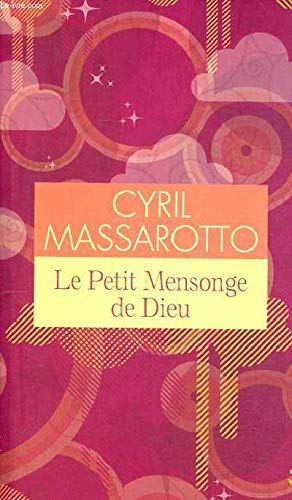 Stock image for Le petit mensonge de Dieu de Massarotto Cyril (2014) for sale by Ammareal