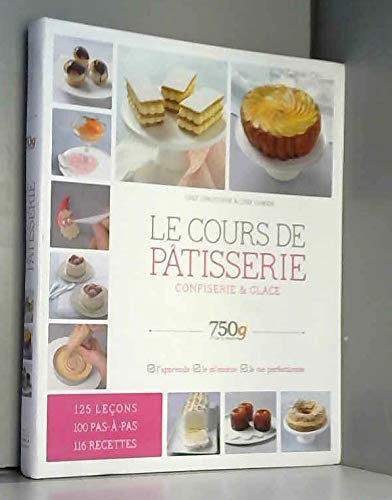 Beispielbild fr 750 grammes : Le cours de ptisserie, confiserie & glace zum Verkauf von medimops