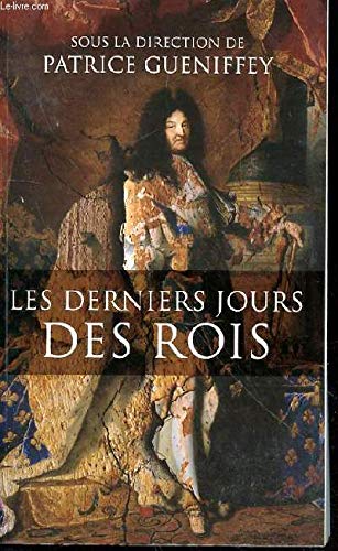 Imagen de archivo de LES DERNIERS JOURS DES ROIS a la venta por LeLivreVert