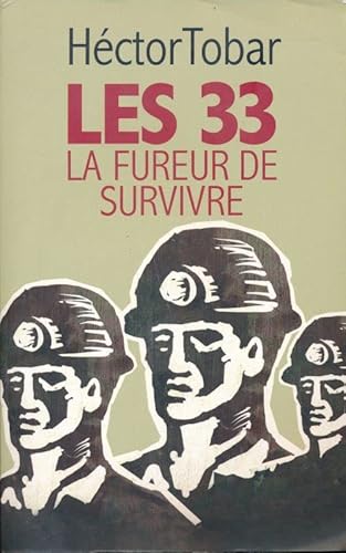 9782298093759: LES 33 - LA FUREUR DE SURVIVRE