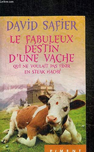 Beispielbild fr Le Fabuleux Destin d'une vache qui ne voulait pas finir en steak hach zum Verkauf von Ammareal