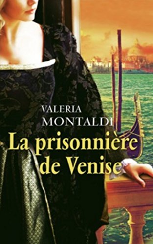 Beispielbild fr La prisonnire de Venise zum Verkauf von Ammareal