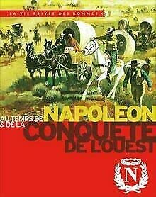Beispielbild fr Au temps de Napolon et de la conqute de l'ouest zum Verkauf von medimops