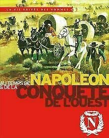 Imagen de archivo de Au temps de Napolon et de la conqute de l'ouest a la venta por Ammareal