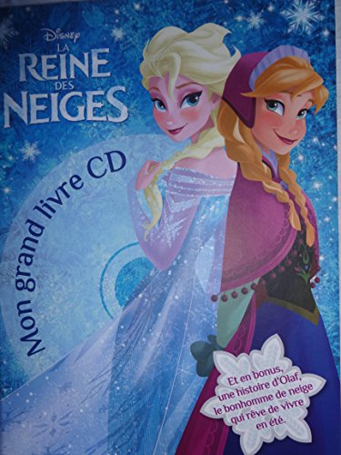 Imagen de archivo de La Reine des Neige Disney (Mon grand livre CD) et en bonus, une histoire d'Olaf, le bonhomme de neige qui rve de vivre en t a la venta por Ammareal