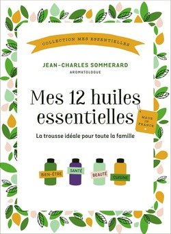 Stock image for Mes 12 huiles essentielles for sale by Ammareal