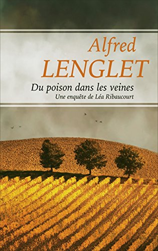 Beispielbild fr Du poison dans les veines - Une enqute de La Ribaucourt zum Verkauf von Ammareal