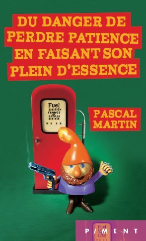 Beispielbild fr Du danger de perdre patience en faisant son plein d'essence zum Verkauf von medimops