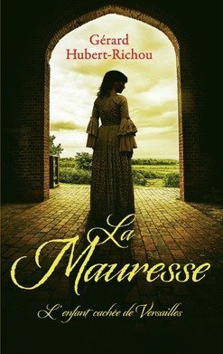 Stock image for La Mauresse de Versailles for sale by Ammareal