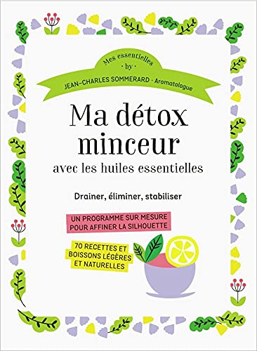 9782298108927: Ma dtox-Minceur avec les huiles essentielles