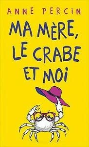 Beispielbild fr MA MRE, LE CRABE ET MOI zum Verkauf von Ammareal