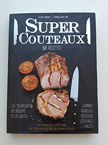 Beispielbild fr Super couteaux 80 Recettes zum Verkauf von Ammareal