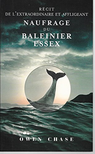 Stock image for Rcit de l'extraordinaire et affligeant naufrage du baleinier Essex for sale by medimops