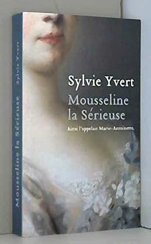 Beispielbild fr Mousseline la Srieuse zum Verkauf von medimops