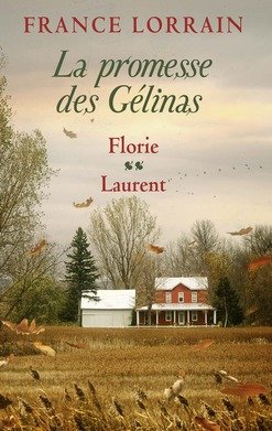 Beispielbild fr La promesse des Glinas, tomes 3 & 4. Florie / Laurent zum Verkauf von medimops