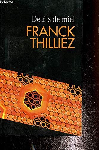 Deuils de miel - Thilliez Franck