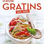 Stock image for Les meilleurs gratins sals, sucrs for sale by medimops