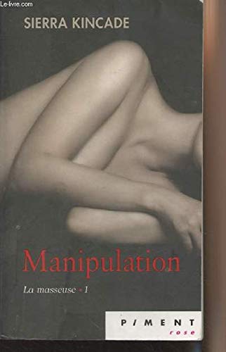 Stock image for Manipulation - La masseuse, 1 - ""Piment rose for sale by LeLivreVert