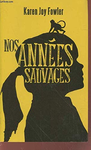 Imagen de archivo de Nos annes sauvages a la venta por Chapitre.com : livres et presse ancienne