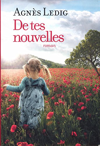 De tes nouvelles - Agnès Ledig et Agnès Ledig