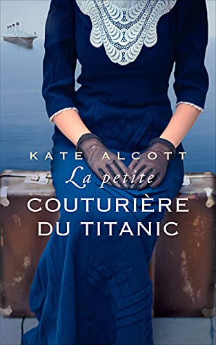 Beispielbild fr La petite couturire du Titanic zum Verkauf von medimops