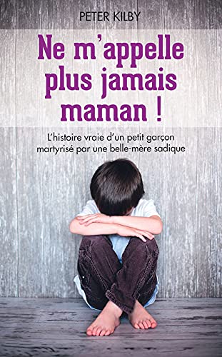 Stock image for Ne m'appelle plus jamais Maman ! for sale by Ammareal