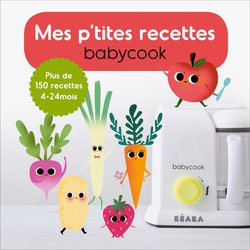 Beispielbild fr Mes p'tites recettes babycook: Plus de 150 recettes 4 - 24 mois zum Verkauf von medimops