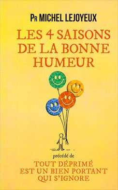 Beispielbild fr Les 4 saisons de la bonne humeur / Tout dprim est un bien portant qui s'ignore (Pr) zum Verkauf von medimops
