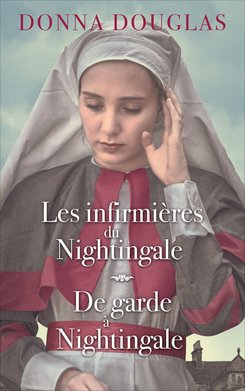 Stock image for Nightingale, tomes 3 & 4: Les infirmires du Nightingale / De garde  Nightingale for sale by LeLivreVert