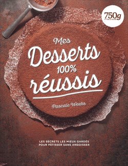 Beispielbild fr Mes desserts 100% russis: Les secrets les mieux gards pour ptisser sans angoisser zum Verkauf von medimops