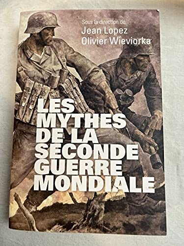 Stock image for Les mythes de la seconde guerre mondiale for sale by medimops