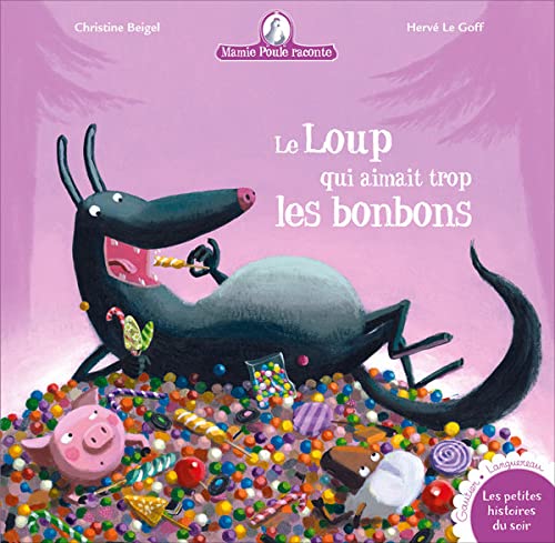 Stock image for Mamie Poule raconte : Le loup qui aimait trop les bonbons + for sale by medimops