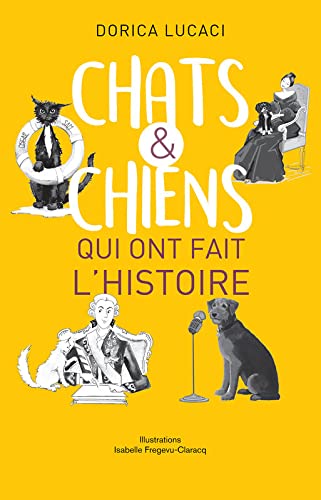 Stock image for Chats et chiens qui ont fait l'histoire for sale by Ammareal
